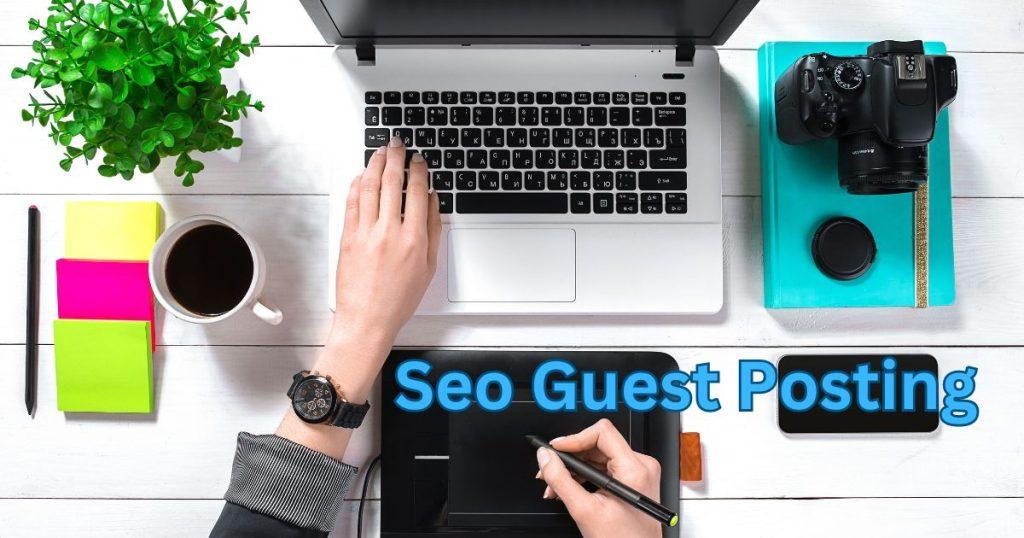 SEO Rankings With Guest Posting