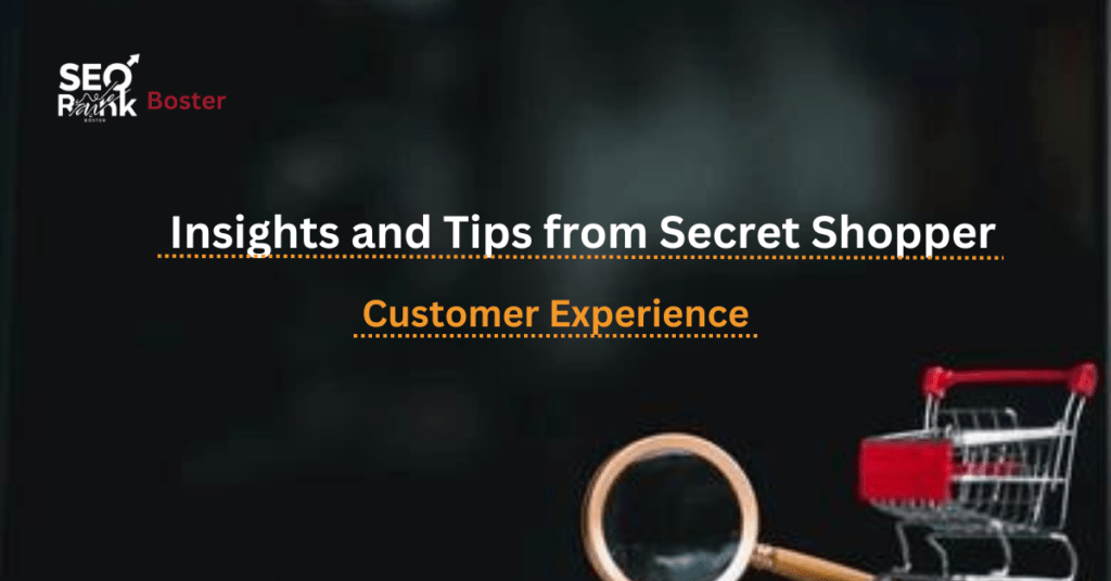 Insights and Tips from Secret Shopper